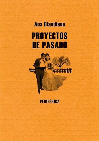 PROYECTOS DEL PASADO | 9788493623227 | BLANDIANA, ANA | Llibreria La Gralla | Librería online de Granollers
