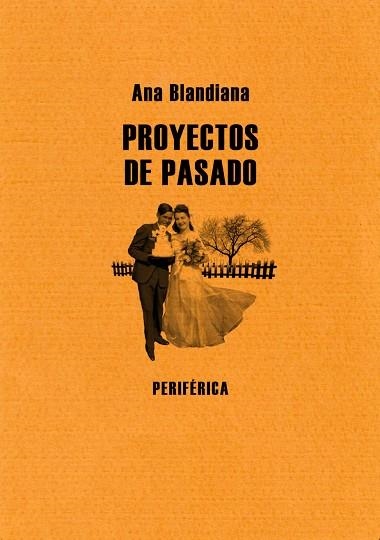 PROYECTOS DEL PASADO | 9788493623227 | BLANDIANA, ANA | Llibreria La Gralla | Librería online de Granollers