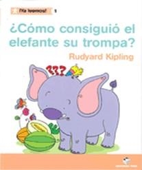COMO CONSIGUIO EL ELEFANTE LA TROMPA ? | 9788430766208 | KIPLING, RUDYARD | Llibreria La Gralla | Librería online de Granollers