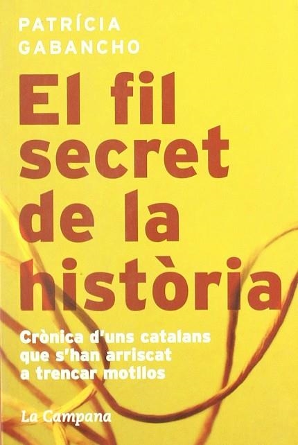 FIL SECRET DE LA HISTORIA, EL | 9788496735187 | GABANCHO, PATRICIA | Llibreria La Gralla | Llibreria online de Granollers