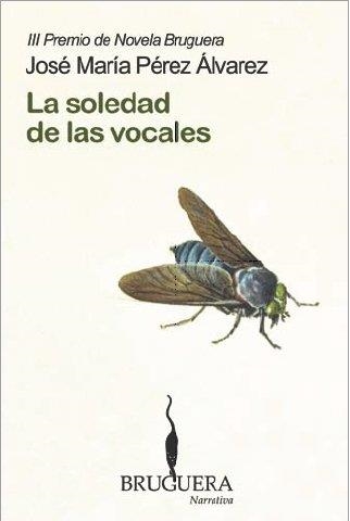 SOLEDAD DE LAS VOCALES, LA | 9788402420473 | PEREZ ALVAREZ, JOSE MARIA | Llibreria La Gralla | Librería online de Granollers