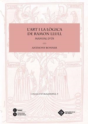 ART I LA LOGICA DE RAMON LLULL, L'. MANUAL D'US | 9788447535507 | BONNER, ANTHONY | Llibreria La Gralla | Librería online de Granollers
