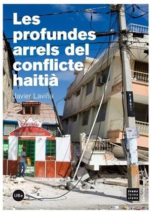 PROFUNDES ARRELS DE CONFLICTE HAITIÀ | 9788447535859 | LAVIÑA, JAVIER | Llibreria La Gralla | Librería online de Granollers