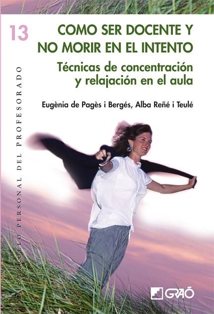 COMO SER DOCENTE Y NO MORIR EN EL INTENTO | 9788478275380 | PAGES BERGES, EUGENIA DE / ... | Llibreria La Gralla | Llibreria online de Granollers