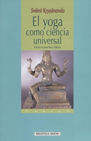 YOGA COMO CIENCIA UNIVERSAL, EL (TAXILA,20) | 9788497425971 | KRSNANANDA, SVAMI | Llibreria La Gralla | Librería online de Granollers