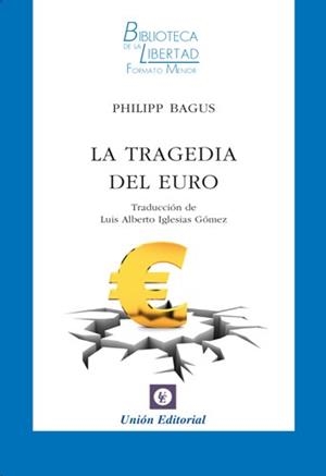 TRAGEDIA DEL EURO, LA | 9788472095649 | BAGUS, PHILIPP | Llibreria La Gralla | Librería online de Granollers