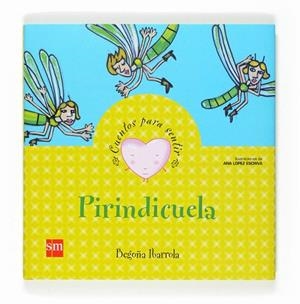 PIRINDICUELA (CUENTOS PARA SENTIR) | 9788467526417 | IBARROLA, BEGOÑA | Llibreria La Gralla | Llibreria online de Granollers