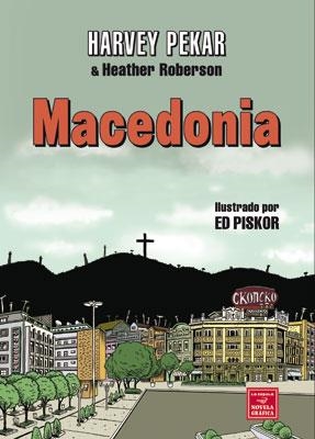MACEDONIA | 9788478338191 | PEKAR, HARVEY; ROBERSON, HEATHER; PISKOR, ED | Llibreria La Gralla | Librería online de Granollers