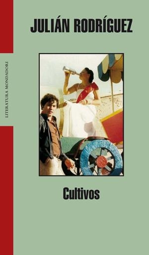 CULTIVOS (LITERATURA 364) | 9788439721284 | RODRIGUEZ, JULIAN | Llibreria La Gralla | Librería online de Granollers