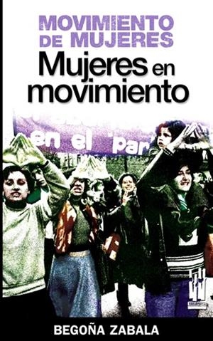 MOVIMIENTO DE MUJERES. MUJERES EN MOVIMIENTO | 9788481365177 | ZABALA, BEGOÑA | Llibreria La Gralla | Llibreria online de Granollers