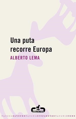 PUTA RECORRE EUROPA, UNA | 9788496594241 | LEMA, ALBERTO | Llibreria La Gralla | Librería online de Granollers