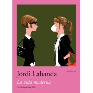 VIDA MODERNA, LA (BOOKLET) | 9788492480029 | LABANDA, JORDI | Llibreria La Gralla | Librería online de Granollers