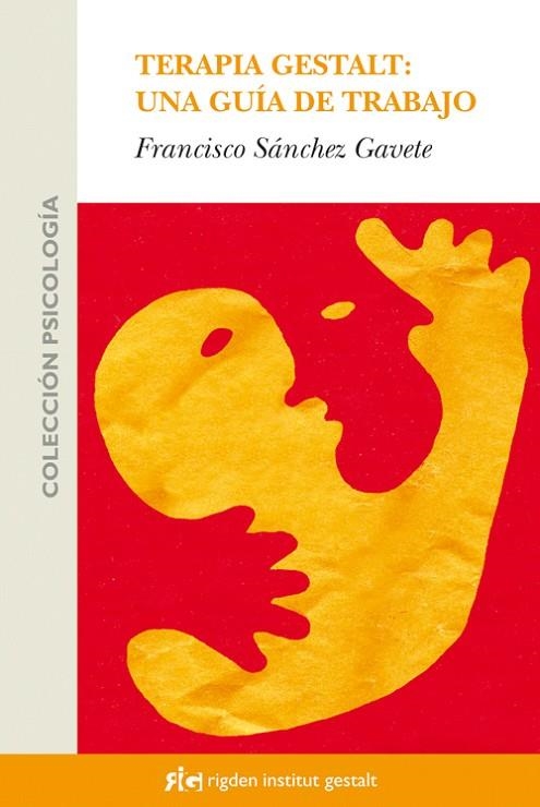 TERAPIA GESTALT UNA GUIA DE TRABAJO | 9788493617530 | SANCHEZ, FRANCISCO | Llibreria La Gralla | Llibreria online de Granollers