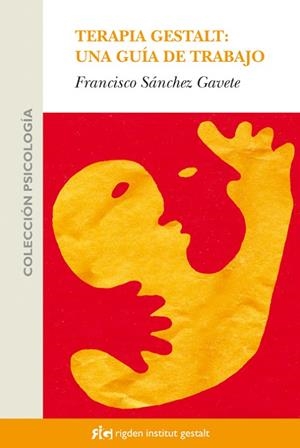 TERAPIA GESTALT UNA GUIA DE TRABAJO | 9788493617530 | SANCHEZ, FRANCISCO | Llibreria La Gralla | Librería online de Granollers
