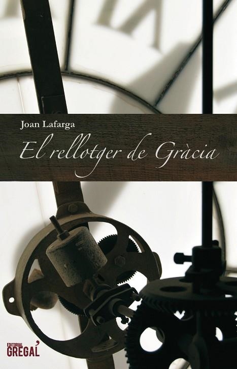 RELLOTGER DE GRÀCIA, EL | 9788493878504 | LAFARGA, JOAN | Llibreria La Gralla | Llibreria online de Granollers