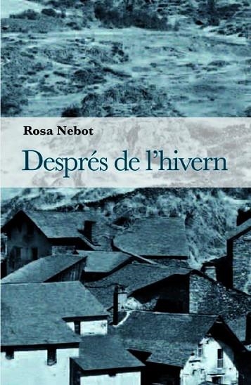 DESPRÉS DE L'HIVERN | 9788493878535 | NEBOT, ROSA | Llibreria La Gralla | Librería online de Granollers