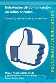 ESTRATEGIS DE COMUNICACION EN REDES SOCIALES | 9788497846202 | NICOLAS OJEDA, MIGUEL ANGEL; GRANDIO PEREZ, MARIA DEL MAR (COORD) | Llibreria La Gralla | Librería online de Granollers