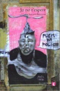 JO NO T'ESPERE | 9788496608795 | BENNASAR, SEBASTIA | Llibreria La Gralla | Llibreria online de Granollers