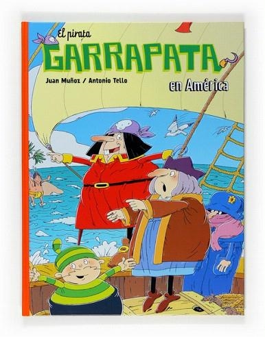 PIRATA GARRAPATA EN AMERICA, EL | 9788467523751 | MUÑOZ, JUAN; TELLO, ANTONIO | Llibreria La Gralla | Llibreria online de Granollers
