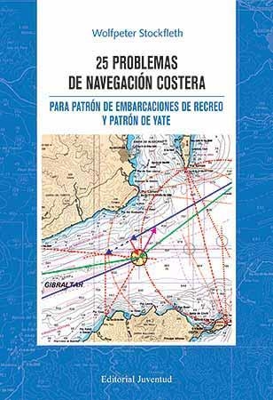 25 PROBLEMAS DE NAVEGACION COSTERA | 9788426136756 | STOCKFLETH, WOLFPETER | Llibreria La Gralla | Llibreria online de Granollers