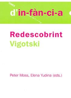 REDESCOBRINT VIGOTSKI (TEMES D'INFANCIA,57) | 9788495988942 | MOSS, PETER / YUDINA, ELENA | Llibreria La Gralla | Librería online de Granollers