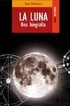 LUNA, LA. UNA BIOGRAFIA | 9788489624412 | WHITEHOUSE, DAVID | Llibreria La Gralla | Librería online de Granollers