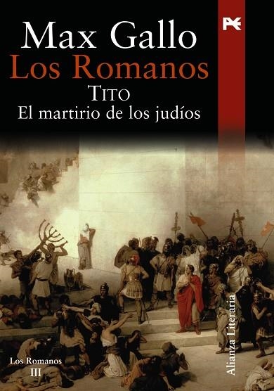 ROMANOS III, LOS.TITO EL MARTIRIO DE LOS JUDIOS | 9788420649108 | GALLO, MAX | Llibreria La Gralla | Llibreria online de Granollers