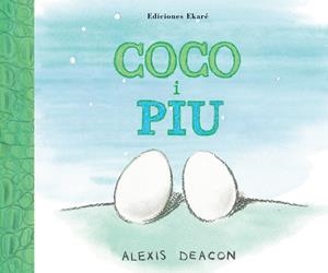 COCO I PIU | 9788493913861 | DEACON ALEXIS | Llibreria La Gralla | Librería online de Granollers