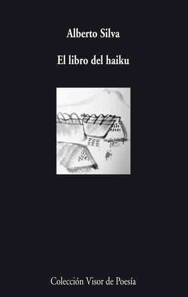 LIBRO DEL HAIKU, EL | 9788475226804 | SILVA, ALBERTO | Llibreria La Gralla | Librería online de Granollers