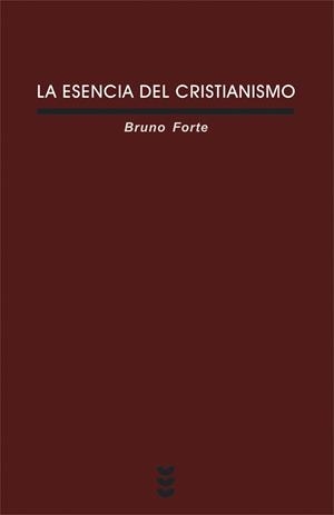 ESENCIA DEL CRISTIANISMO, LA | 9788430114696 | FORTE, BRUNO | Llibreria La Gralla | Llibreria online de Granollers