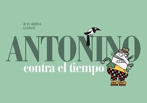 ANTONINO CONTRA EL TIEMPO | 9788493803681 | ARJONA, JUAN | Llibreria La Gralla | Librería online de Granollers