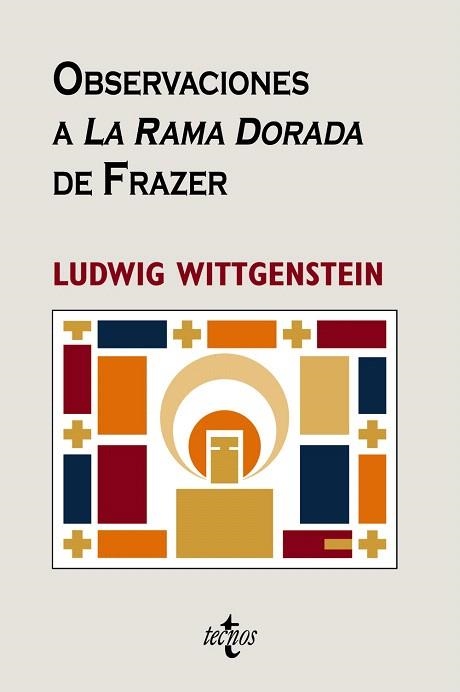 OBSERVACIONES A LA RAMA DORADA DE FRAZER | 9788430947096 | WITTGENSTEIN, LUDWIG (1889-1951) | Llibreria La Gralla | Librería online de Granollers