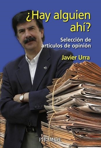 HAY ALGUIEN AHI? SELECCION DE ARTICULOS DE OPINION | 9788436822014 | URRA PORTILLO, JAVIER | Llibreria La Gralla | Librería online de Granollers