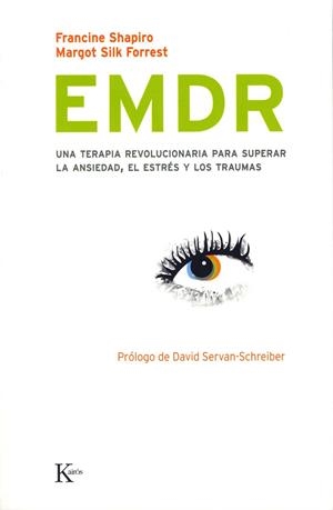 EMDR.UNA TERAPIA REVOLUCIONARIA PARA SUPERAR LA ANSIEDAD, | 9788472456730 | SHAPIRO, FRANCINE /SILK FORRES, MARGOT | Llibreria La Gralla | Librería online de Granollers