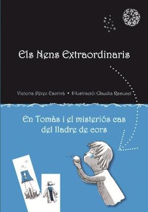 TOMAS I EL MISTERIÓS CAS DEL LLADRE CORS, EN (ELS NENS EXTRAORDINARIS, 2) | 9788479429164 | PEREZ ESCRIVÀ, VICTORIA | Llibreria La Gralla | Llibreria online de Granollers