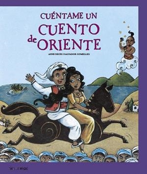 CUENTAME UN CUENTO DE ORIENTE | 9788408077640 | DECIS, ANNE; COMELLES, SALVADOR | Llibreria La Gralla | Librería online de Granollers