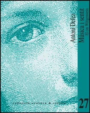MUSICA I SENTIT. EL CAS WITTGENSTEIN | 9788437069753 | DEFEZ, ANTONI | Llibreria La Gralla | Librería online de Granollers