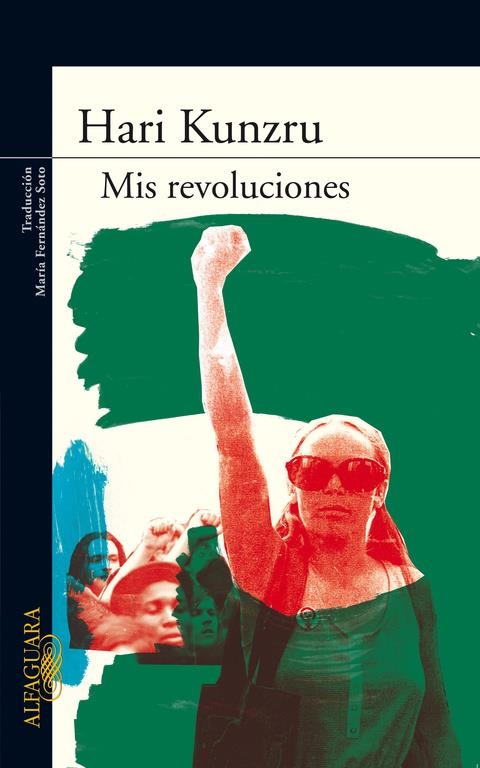 MIS REVOLUCIONES | 9788420473987 | KUNZRU, HARI | Llibreria La Gralla | Llibreria online de Granollers