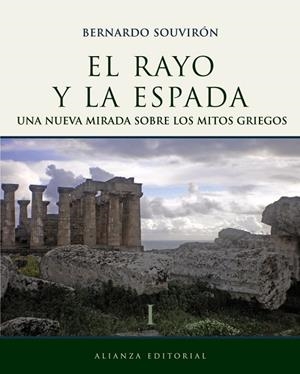 RAYO Y LA ESPADA I.UNA MIRADA SOBRE LOS MITOS GRIEGOS | 9788420683454 | SOUVIRON, BERNARDO | Llibreria La Gralla | Llibreria online de Granollers