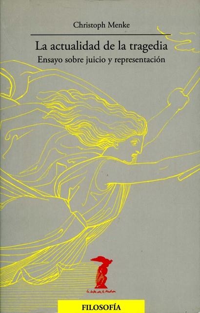ACTUALIDAD DE LA TRAGEDIA, LA | 9788477746867 | MENKE, CHRISTOPH | Llibreria La Gralla | Llibreria online de Granollers