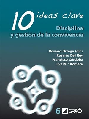 10 IDEAS CLAVE.DISCIPLINA Y GESTION DE LA CONVIVENCIA | 9788478276257 | ORTEGA, ROSARIO | Llibreria La Gralla | Llibreria online de Granollers