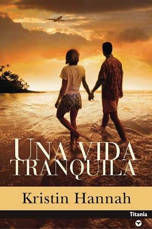 VIDA TRANQUILA, UNA | 9788496711419 | HANNAH, KRISTIN | Llibreria La Gralla | Librería online de Granollers