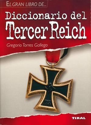 DICCIONARIO DEL TERCER REICH | 9788430565429 | TORRES GALLEGO, GREGORIO | Llibreria La Gralla | Librería online de Granollers