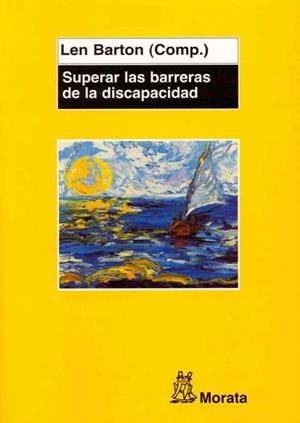 SUPERAR LAS BARRERAS DE LA DISCAPACIDAD | 9788471125255 | BARTON, LEN (COORD) | Llibreria La Gralla | Llibreria online de Granollers