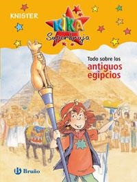 TODO SOBRE LO ANTIGUOS EGIPCIOS (KIKA SUPERBRUJA) | 9788421680896 | KNISTER | Llibreria La Gralla | Librería online de Granollers