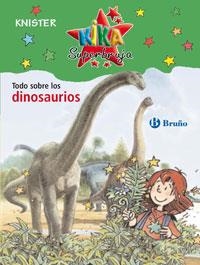 TODO SOBRE LOS DINOSAURIOS (KIKA SUPERBRUJA) | 9788421696835 | KNISTER | Llibreria La Gralla | Llibreria online de Granollers