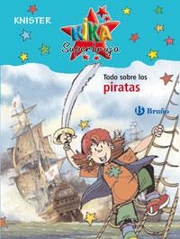 TODO SOBRE LOS PIRATAS (KIKA SUPERBRUJA) | 9788421696828 | KNISTER | Llibreria La Gralla | Llibreria online de Granollers