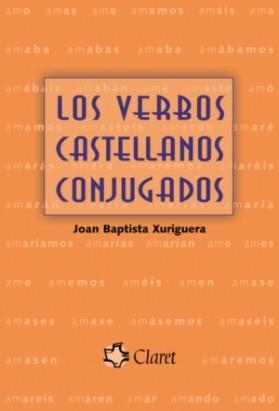 VERBOS CASTELLANOS CONJUGADOS, LOS (8ª ED) | 9788498460186 | XURIGUERA, JOAN BAPTISTA | Llibreria La Gralla | Llibreria online de Granollers