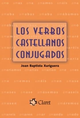 VERBOS CASTELLANOS CONJUGADOS, LOS (8ª ED) | 9788498460186 | XURIGUERA, JOAN BAPTISTA | Llibreria La Gralla | Librería online de Granollers