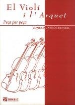 VIOLI I L'ARQUET, PEÇA PER PEÇA | 9788495055583 | CARDUS I ROSELL, CONRAD | Llibreria La Gralla | Llibreria online de Granollers